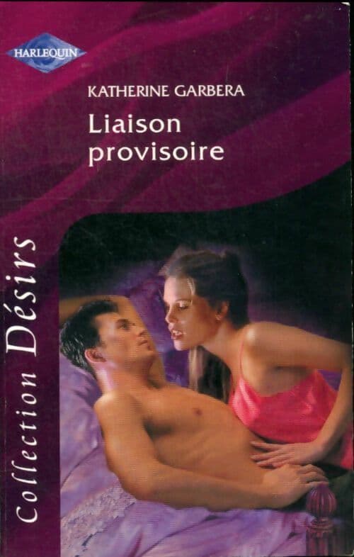 Liaison provisoire - Katherine Garbera
